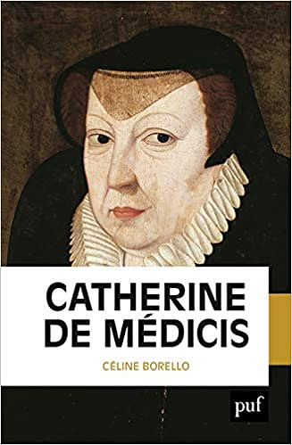Catherine de Médicis - Céline Borello (2021)