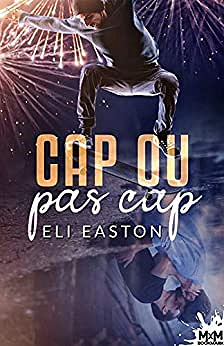 Cap ou pas cap ? - Eli Easton (2021)