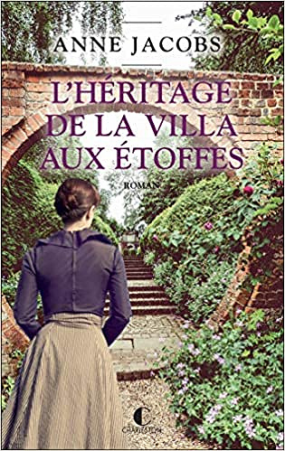 L'héritage de la villa aux étoffes (La Villa aux étoffes, T3) - Anne Jacobs
