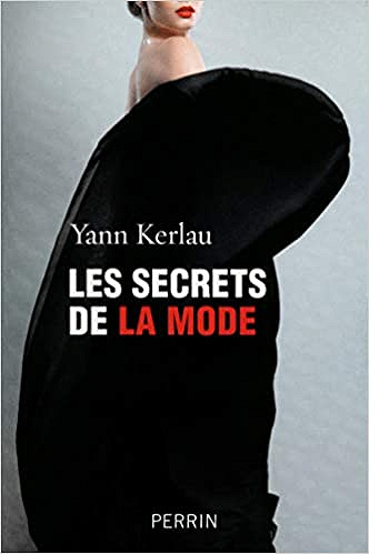 Les secrets de la mode - Yann KERLAU