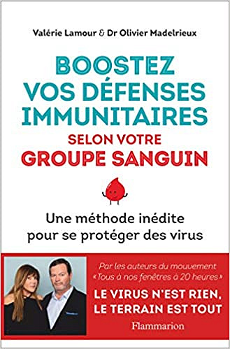 Boostez vos défenses immunitaires selon votre groupe sanguin - Valérie Lamour et Olivier Madelrieux (2021)
