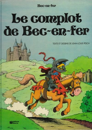 Bec-en-fer - Tome 1 - Le complot de Bec-en-fer