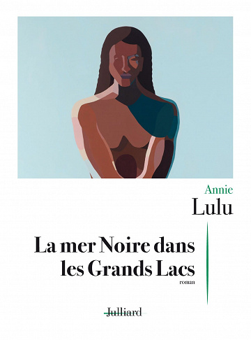 La Mer Noire dans les Grands Lacs - Annie LULU (2021)