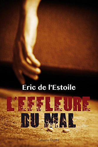 L'effleure du mal - Eric de L'Estoile