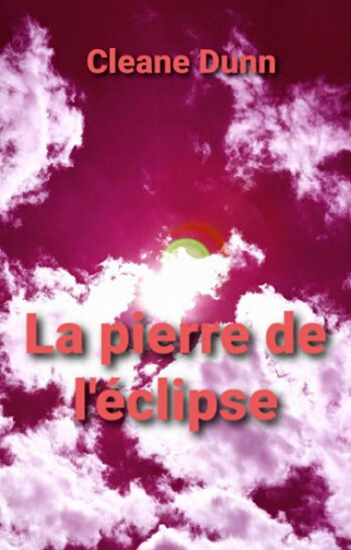 La pierre de l'éclipse - Cleane Dunn (2021)