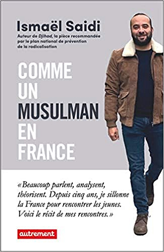 Comme un musulman en France - Ismaël Saidi (2021)