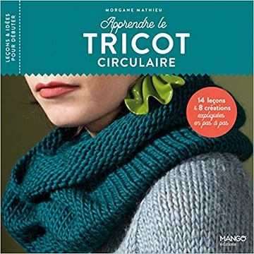 Apprendre le tricot circulaire - Morgane Mathieu (2021)