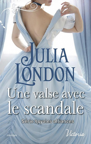 Royales alliances T2: Une valse avec le scandale - Julia London (2021)