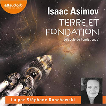 Terre et Fondation: Le Cylce de Fondation 5 - Isaac Asimov