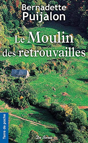 Le moulin des retrouvailles - Bernadette Puijalon (2021)