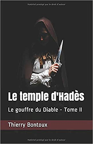 Le temple d'Hadès: Le gouffre du Diable - Tome II - Thierry Bontoux