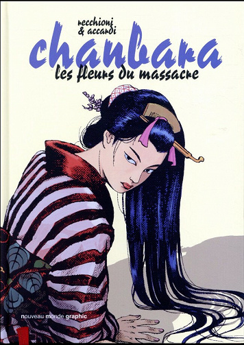 Chanbara - Tome 2 -  les fleurs du massacre