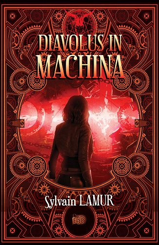 Diavolus in Machina - Sylvain Lamur (2021)