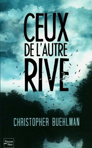 Ceux de l'autre rive - Christopher Buehlman