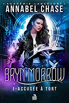 Accusée à tort: Bryn Morrow, T1 - Annabel Chase (2021)