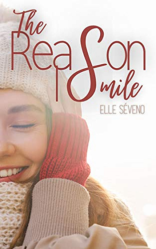 The Reason I Smile - Elle Sévéno (2021)