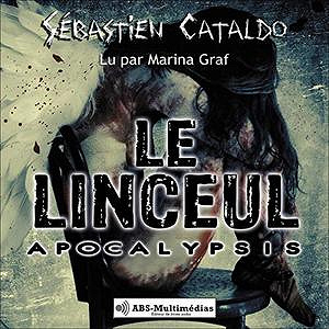Le Linceul: Apocalypsis - Sébastien Cataldo (2020)