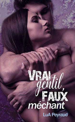 Vrai gentil, Faux méchant - LuA Peyraud