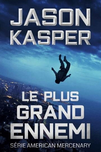 Le Plus Grand Ennemi - Jason Kasper (2021)