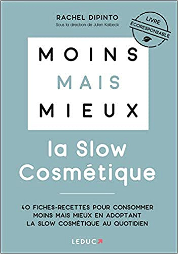 Moins mais mieux : La Slow Cosmétique - Rachel Dipinto (2021)