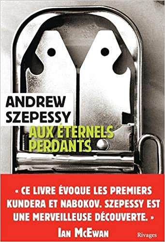 Aux éternels perdants - Andrew Szepessy (2021)