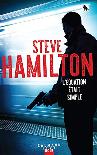 L'équation était simple - Steve Hamilton (2021)
