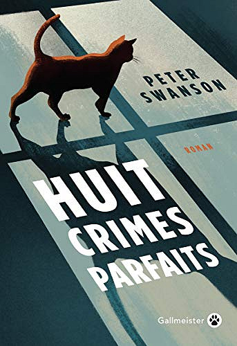 Huit crimes parfaits - Peter Swanson (2021)