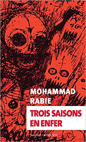 Trois saisons en enfer - Mohammad Rabie (2021)
