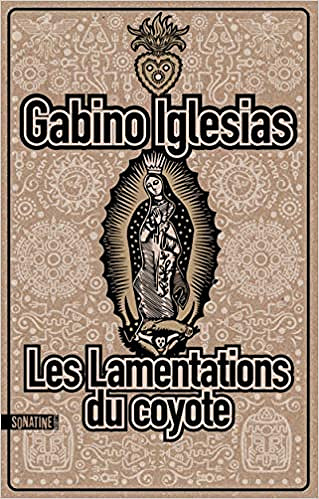 Les Lamentations du coyote - Gabino Iglesias (2021)