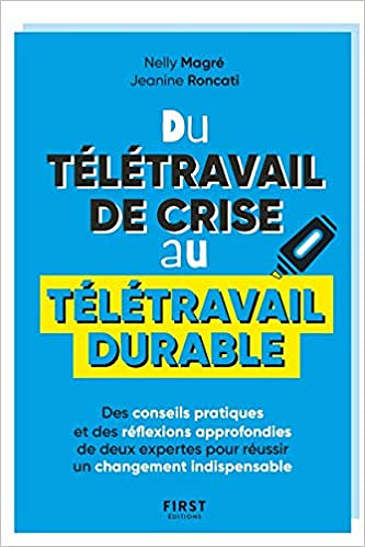 Du télétravail de crise au télétravail durable - Nelly Magré (2021)