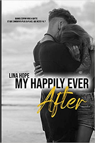 My Happily Ever After - Tome 1 - Lina Hope (2018)