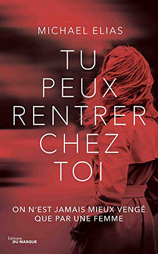 Tu peux rentrer chez toi - Michael Elias (2021)
