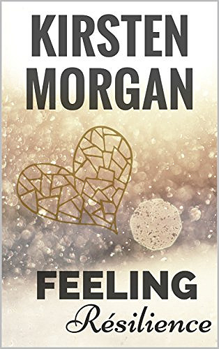 Feeling T2 : Résilience - Kirsten Morgan