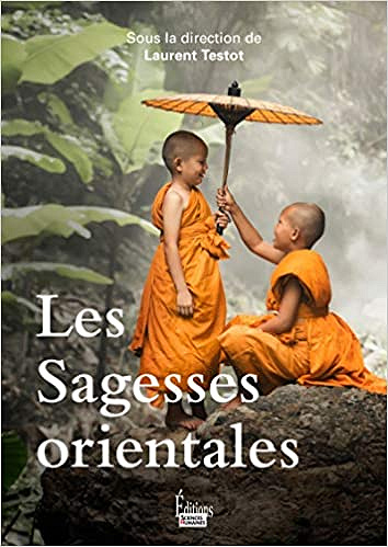 Les Sagesses orientales - Laurent Testot (2021)