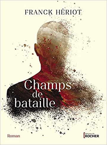 Champs de bataille - Franck Hériot (Rentrée Littérature 2021)
