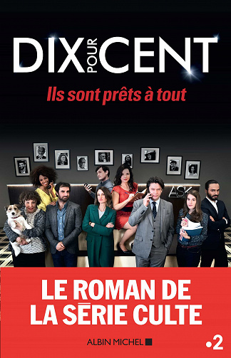 Dix pour cent : Ils sont prêts à tout ! - Collectif