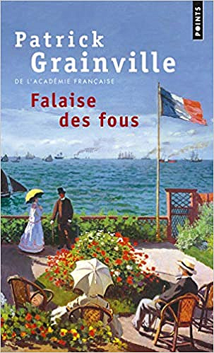 Patrick Grainville - Falaise des fous (Rentrée Littérature 2018)