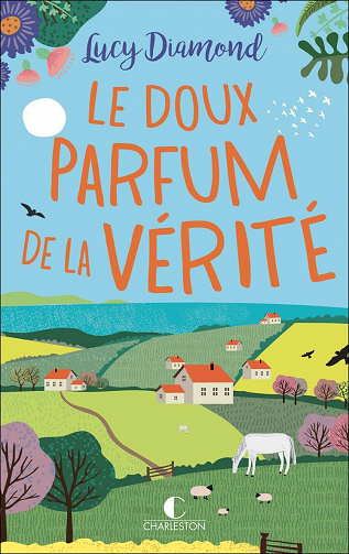 Le doux parfum de la vérité - Lucy Diamond (2021)