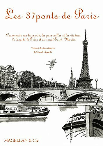 Les 37 ponts de Paris - Claude Agnelli