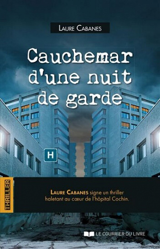 Cauchemar d'une nuit de garde - Laure Cabanes (2021)