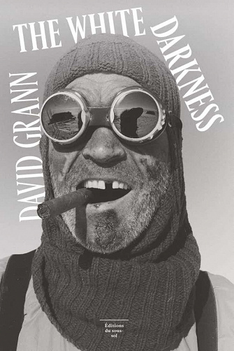 The White Darkness - David Grann (2021)