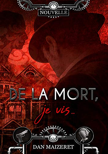 De la Mort, je vis - Dan Maizeret (2021)