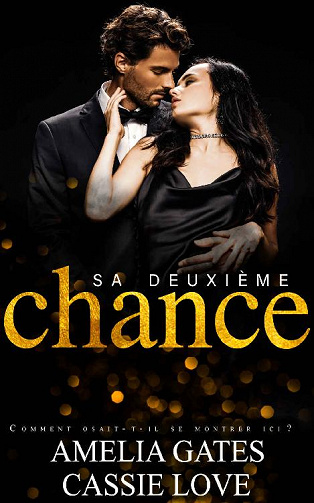 Sa deuxième chance - Amelia Gates, Cassie Love (2021)