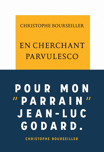 En cherchant Parvulesco - Christophe Bourseiller (2021)