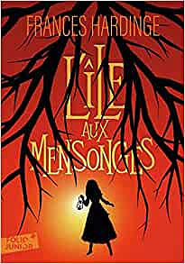 L’île aux mensonges - Frances Hardinge
