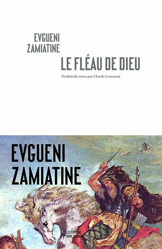 Le fléau de Dieu - Evgueni Zamiatine (2021)