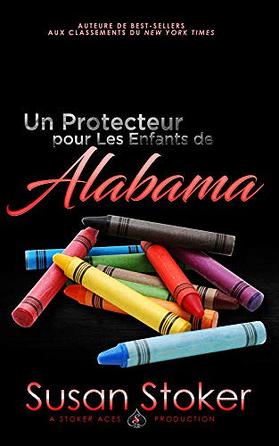 Un Protecteur Pour Les Enfants de Alabama (Forces Très Spéciales t. 11) - Susan Stoker (2021)