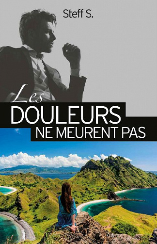 Les douleurs ne meurent pas - Steff S. (2021)
