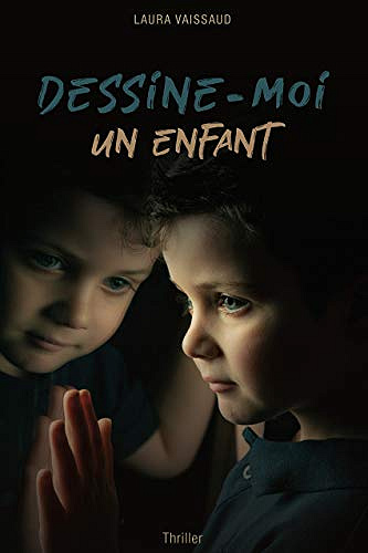 Dessine-moi un enfant - Laura Vaissaud (2021)