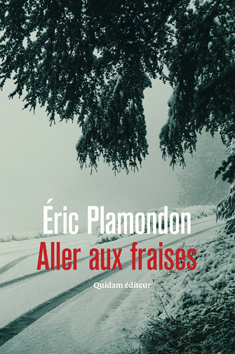 Aller aux fraises - Eric Plamondon (2021)